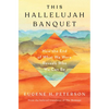 This Hallelujah Banquet: How the End of What We Were Reveals Who We Can Be - Hardcover