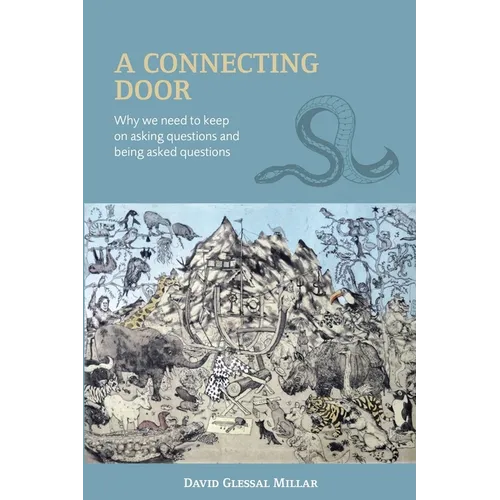 A Connecting Door: Why we need to keep on asking questions and being asked questions - Paperback