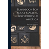 Handbook For Scout Masters, Boy Scouts Of America - Paperback