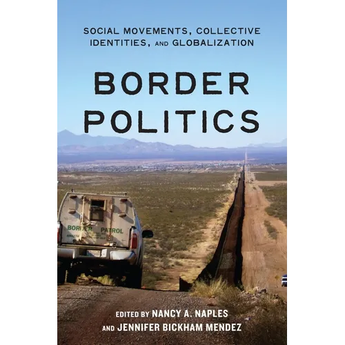 Border Politics: Social Movements, Collective Identities, and Globalization - Paperback