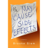 May Cause Side Effects: A Memoir - Hardcover