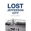 Lost Jefferson City - Paperback