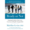 Ready or Not: Preparing Our Kids to Thrive in an Uncertain and Rapidly Changing World - Paperback