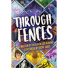 Through Fences - Paperback