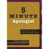 5 Minute Apologist: Maximum Truth in Minimum Time - Paperback