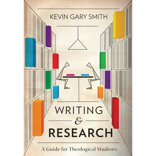 Writing and Research: A Guide for Theological Students - Paperback
