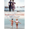 Martha's Vineyard Through Time: Tourism and the Cleansing Sea - Paperback