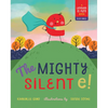 The Mighty Silent E! - Hardcover