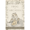 Frog of Arcadia - Paperback