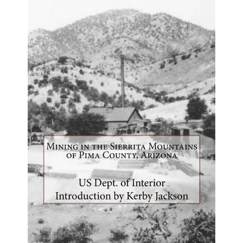Mining in the Sierrita Mountains of Pima County, Arizona - Paperback