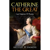 Catherine The Great: Last Empress Of Russia - Paperback