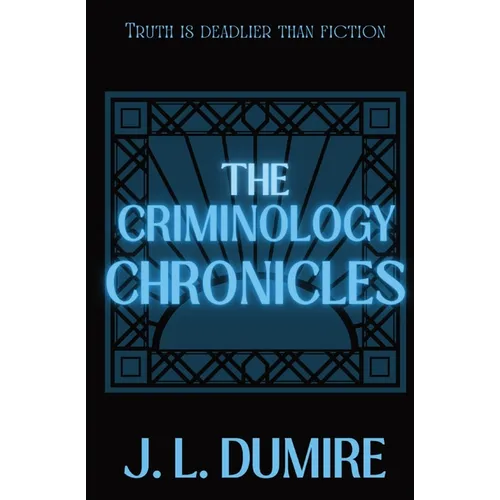 The Criminology Chronicles - Paperback