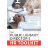 The Public Library Director's HR Toolkit - Paperback