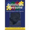 Autistically Awesome: Understanding the ASD Diagnosis - Paperback