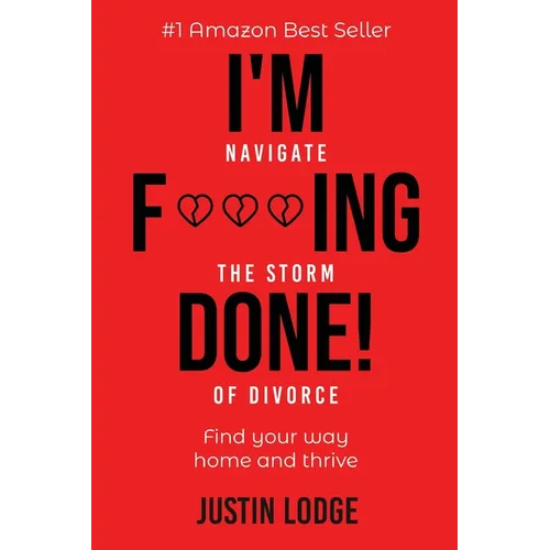 I'm F***ing Done: Navigate the storm of divorce - Paperback