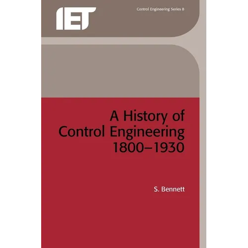 A History of Control Engineering 1800-1930 - Paperback