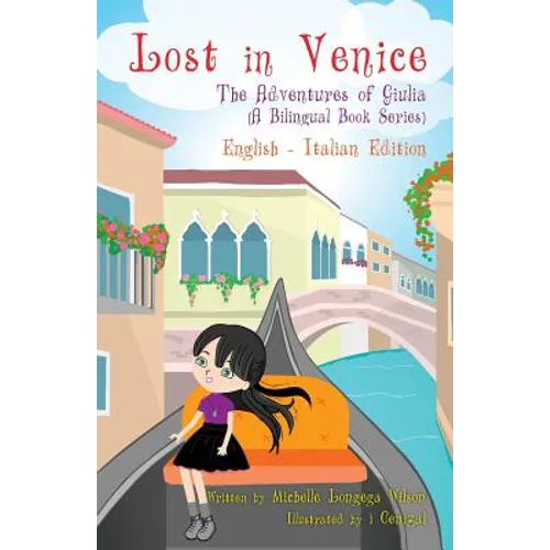 Lost in Venice / Persa a Venezia (a bilingual book in English and Italian) - Paperback