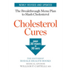 Cholesterol Cures: Featuring the Breakthrough Menu Plan to Slash Cholesterol by 30 Points in 30 Days - Paperback