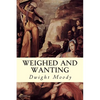 Weighed and Wanting - Paperback