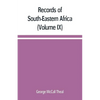 Records of South-Eastern Africa: collected in various libraries and archive departments in Europe (Volume IX) - Paperback