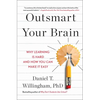 Outsmart Your Brain: Why Learning Is Hard and How You Can Make It Easy - Hardcover