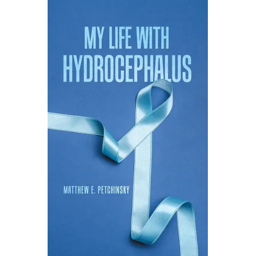 My Life with Hydrocephalus - Paperback