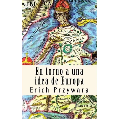 Erich Przywara - Idea de Europa: La "crisis" de toda politica cristiana - Paperback