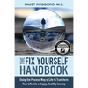 The Fix Yourself Handbook: Using the Process Way of Life to Transform Your Life into a Happy, Healthy Journey - Paperback