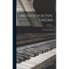 Method for Pipe Organ; Volume 2 - Hardcover