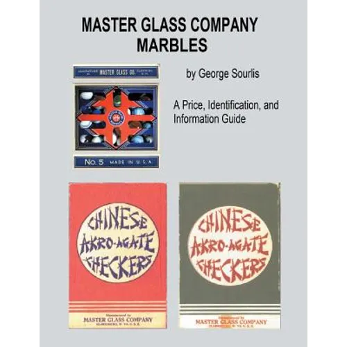 Master Glass Company Marbles: A Price, Identification and Information Guide - Paperback