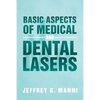 Basic Aspects of Medical and Dental Lasers - Paperback