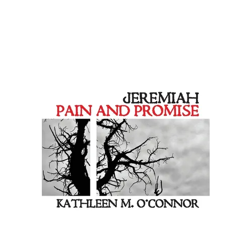 Jeremiah: Pain and Promise - Paperback