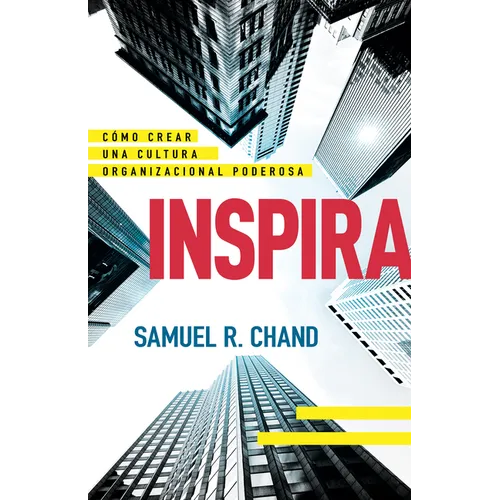 Inspira: Cómo Crear Una Cultura Organizacional Poderosa - Paperback