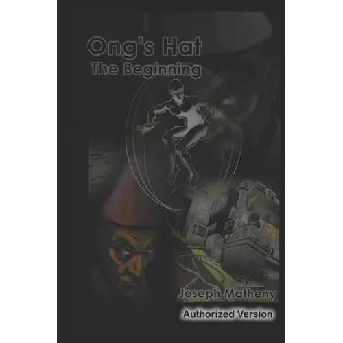 Ong's Hat: The Beginning: Authorized Version - Paperback