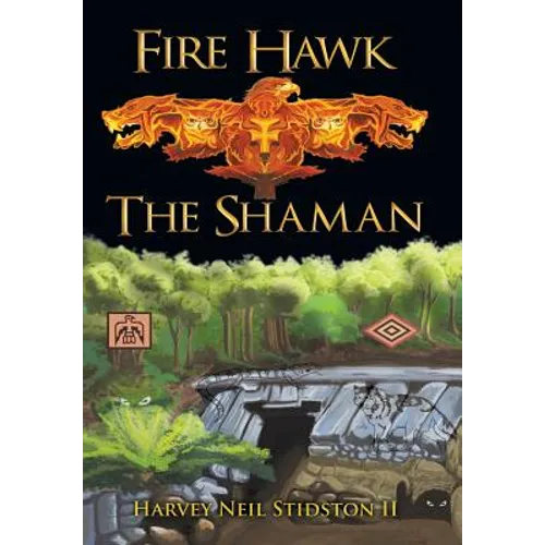 Fire Hawk: The Shaman - Hardcover
