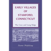 Early Villages of Stamford, Connecticut: The Cove and Long Ridge - Paperback