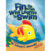 Fin, the Fish Who Learns to Swim - Hardcover