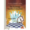 The Exchange Sacrifice Unleashed: Power of Middlegame Knowledge - Paperback