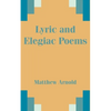 Lyric and Elegiac Poems - Paperback