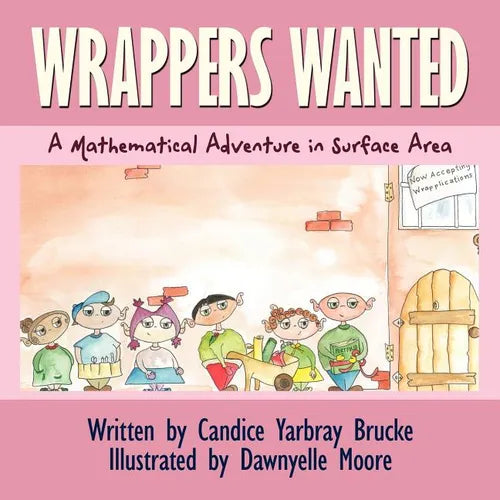 Wrappers Wanted: A Mathematical Adventure in Surface Area - Paperback