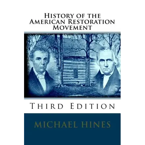 History of the American Restoration Movement - Paperback