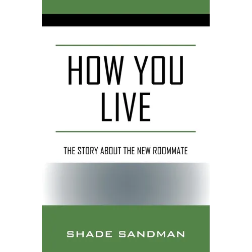 How You Live: The Story About the New Roommate - Paperback