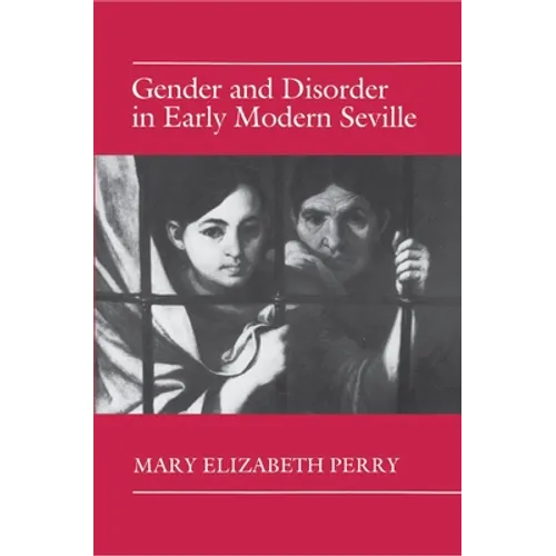 Gender and Disorder in Early Modern Seville - Paperback