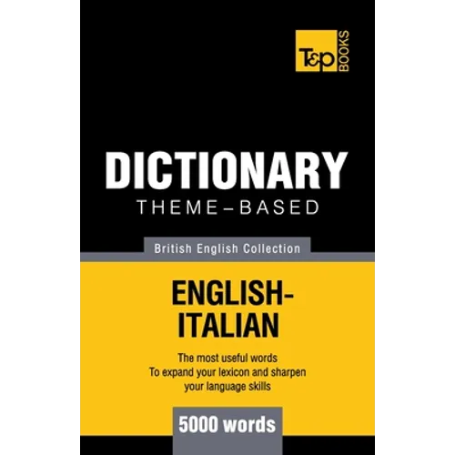 Theme-based dictionary British English-Italian - 5000 words - Paperback