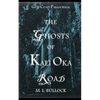 The Ghosts of Kali Oka Road - Paperback