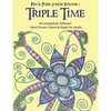 Triple Time: 45 Delightfully Different Coloring Pages for Adults - Paperback