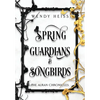 Spring Guardians and Songbirds - Hardcover