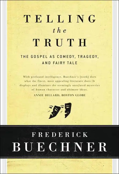 Telling the Truth: The Gospel as Tragedy, Comedy, and Fairy Tale - Hardcover