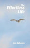 The Effortless Life - Paperback