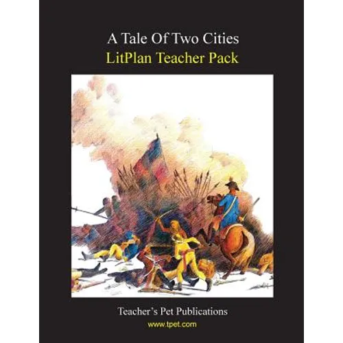 Litplan Teacher Pack: A Tale of Two Cities - Paperback